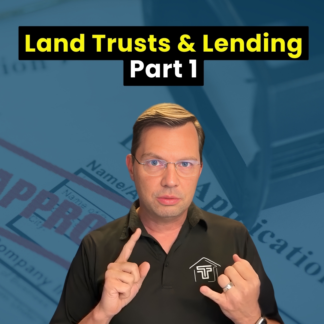 Part 1 - Land Trusts & Lending: Conventional Loans