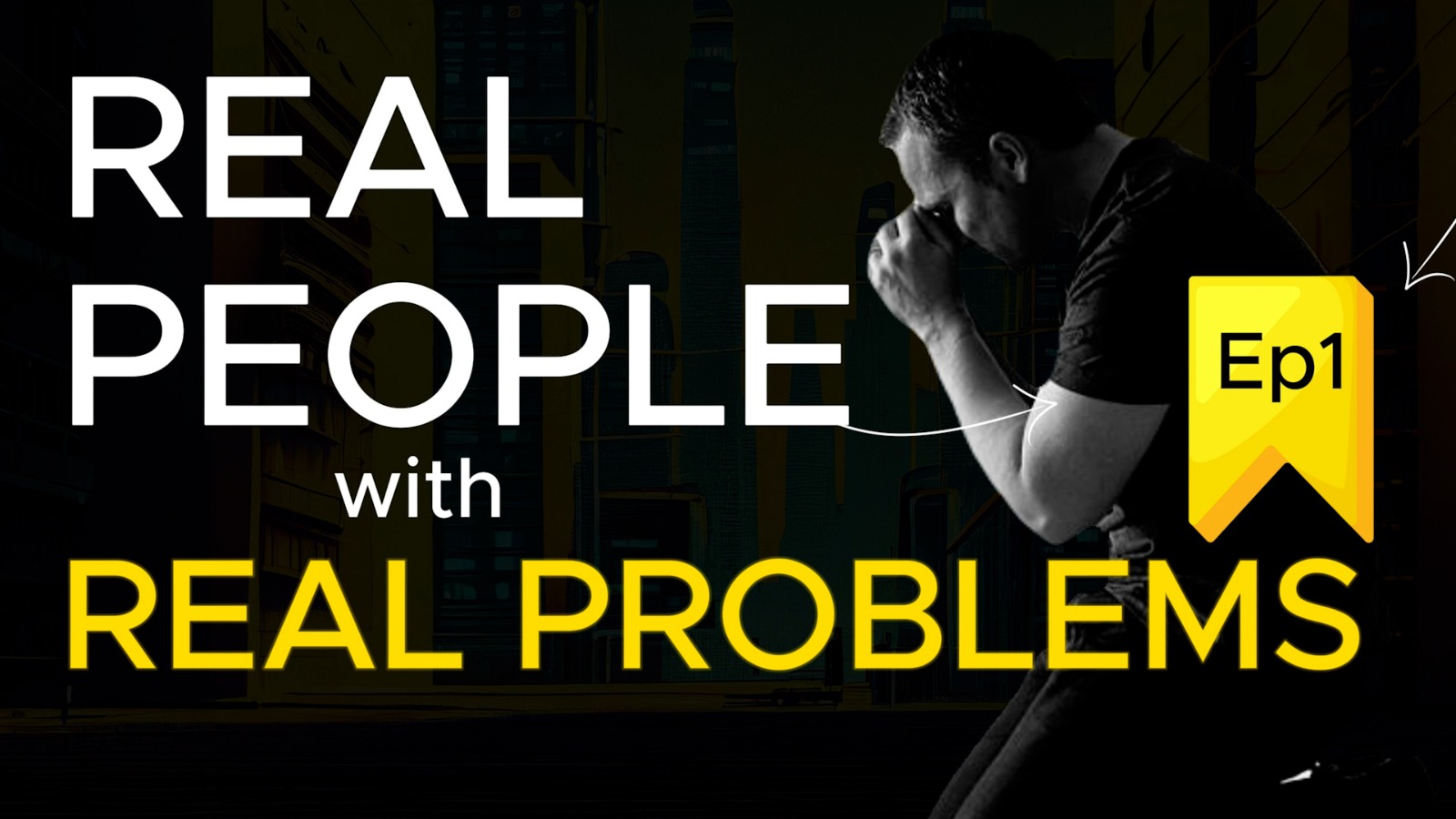 DP EP 1 - Real People with Real Problems