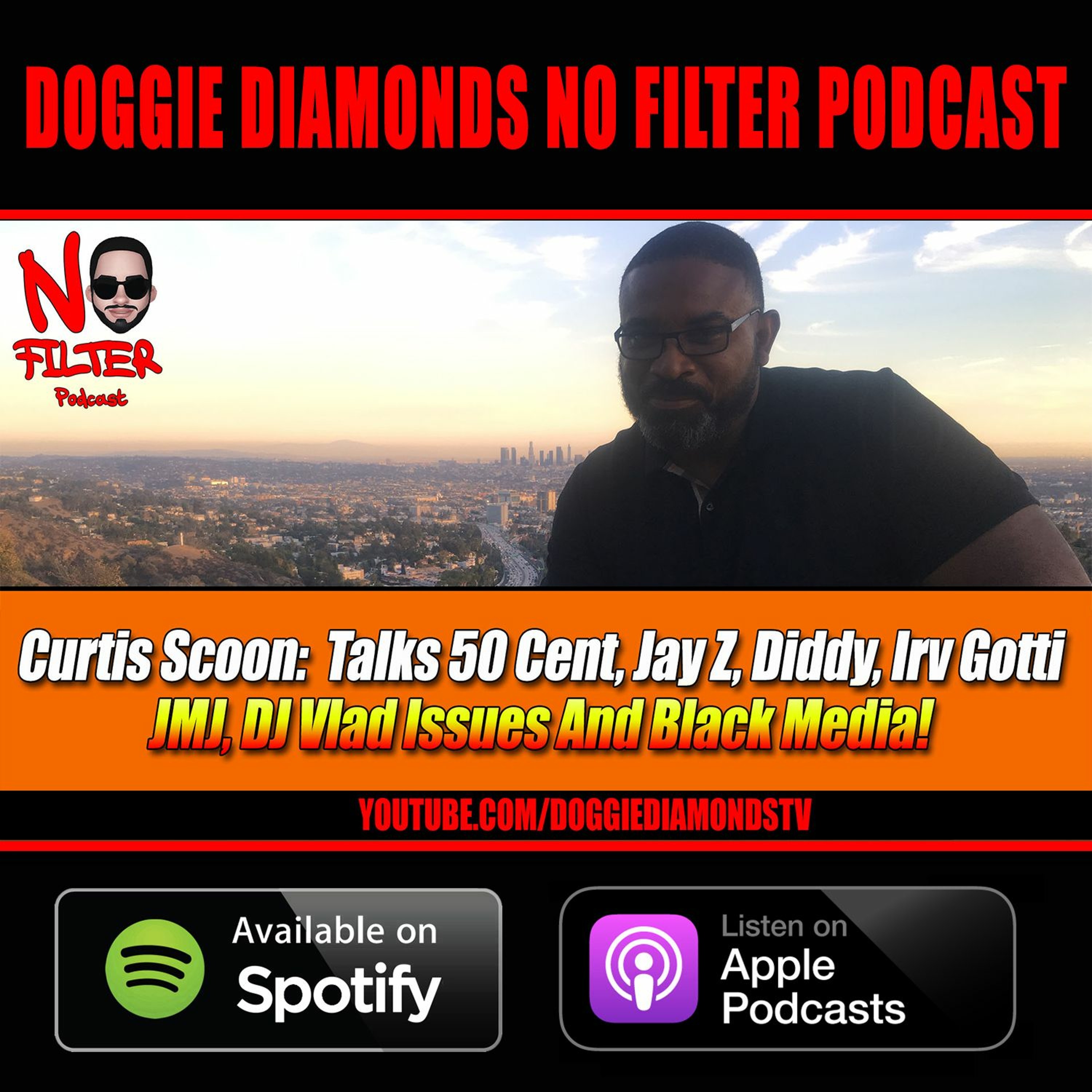 Curtis Scoon Talks 50 Cent, Jay Z, Diddy, Irv Gotti JMJ, DJ Vlad Issues And Black Media!