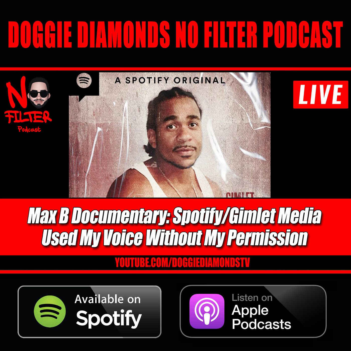 Max B Documentary: Spotify/Gimlet Media Used My Voice Without My Permission