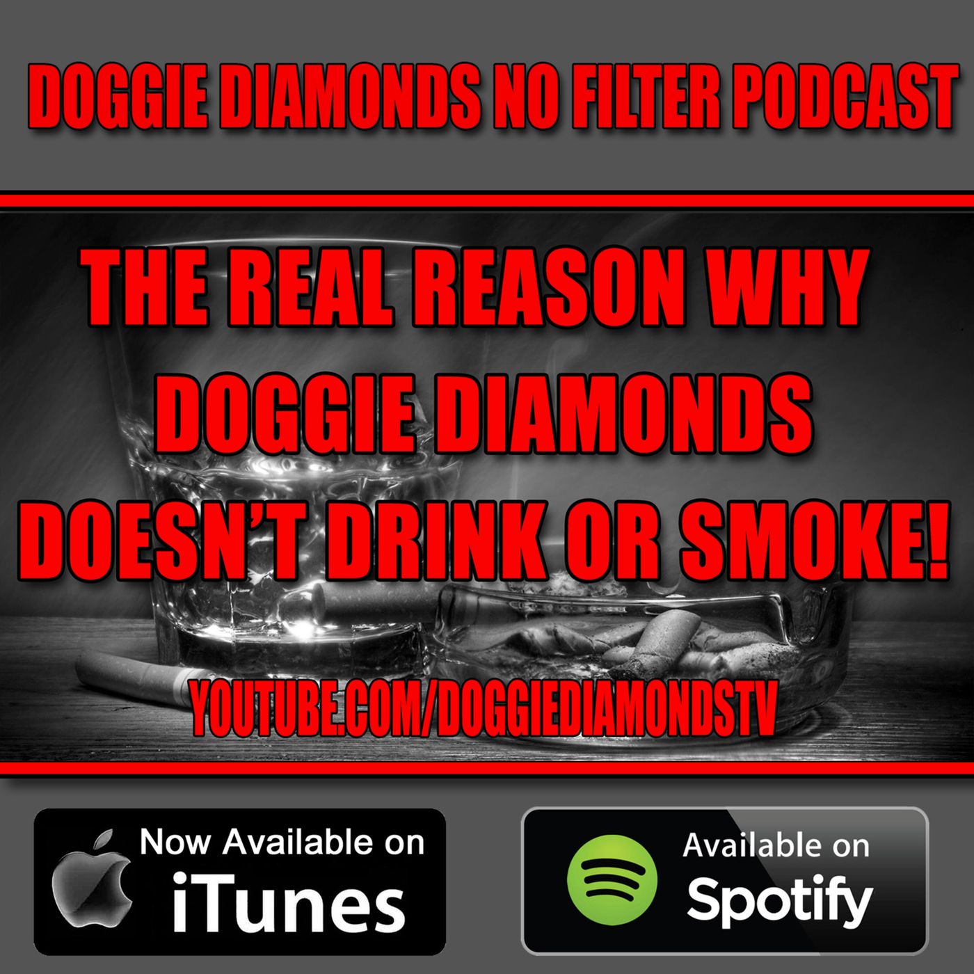 The Real Reason Why Doggie Diamonds Doesn’t Drink Or Smoke (Motivational Purposes)