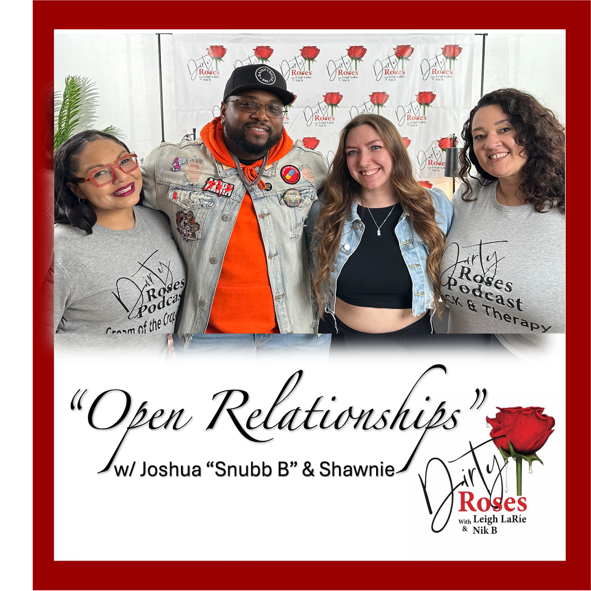 Open Relationships w/ Joshua “Snubb B” & Shawnie