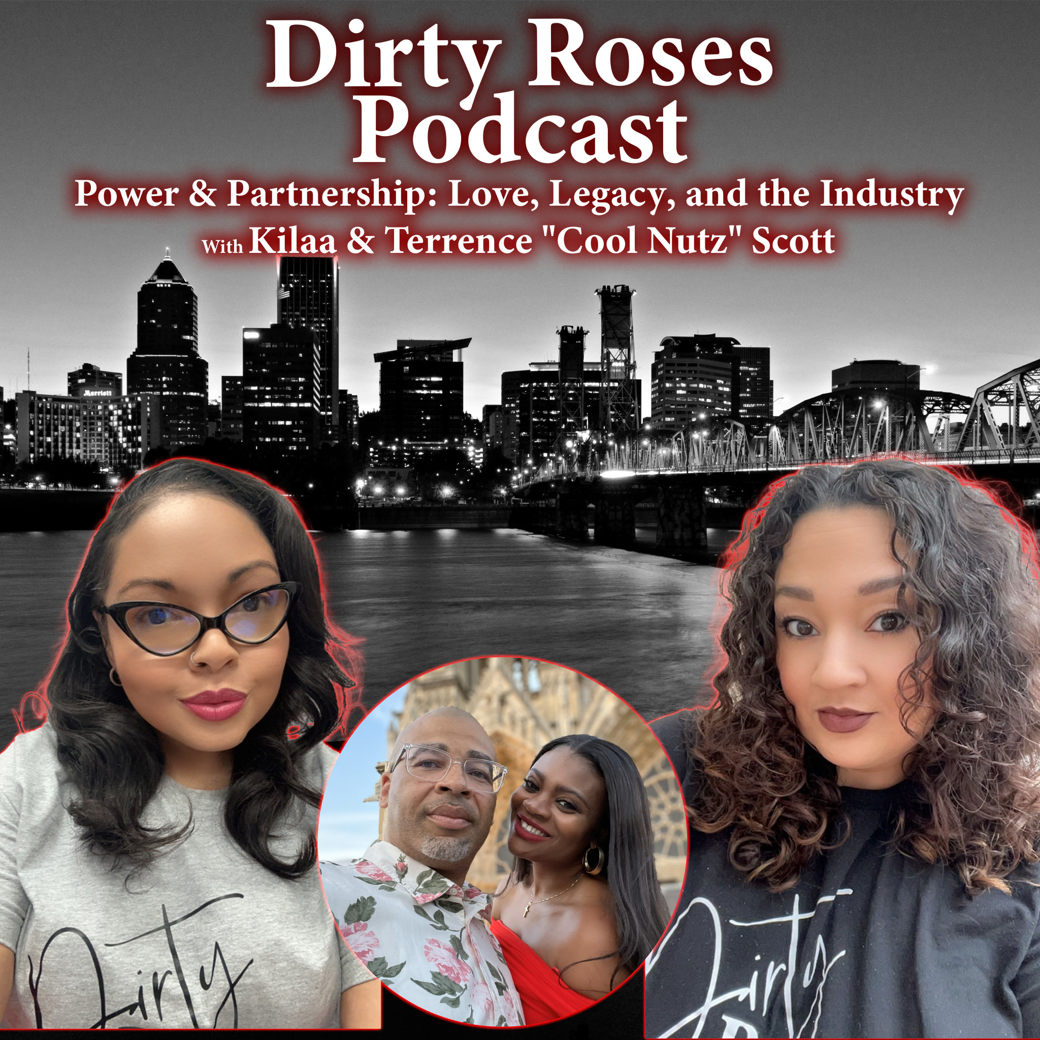Power & Partnership: Love, Legacy, and the Industry w/ Kilaa & Terrance "Cool Nutz" Scott