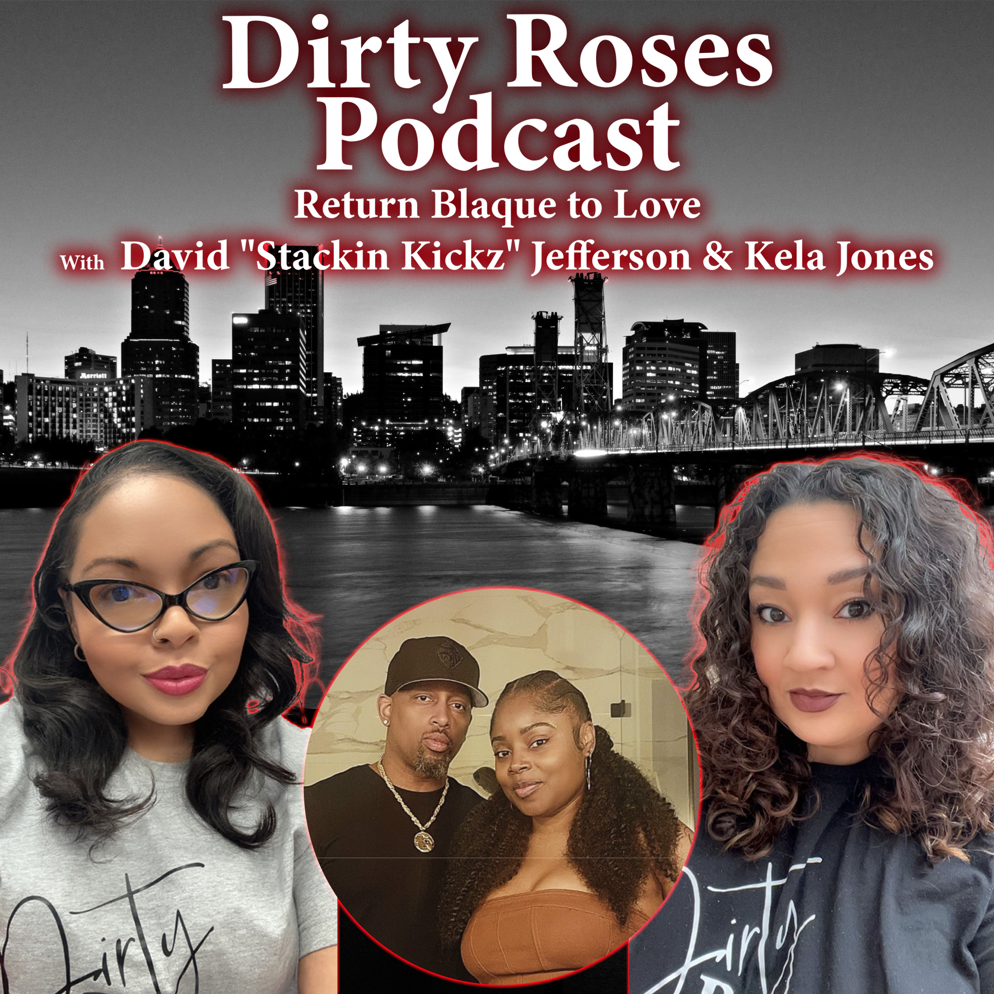 Return Blaque to Love w/ David "Stackin Kickz" Jefferson & Kela Jones