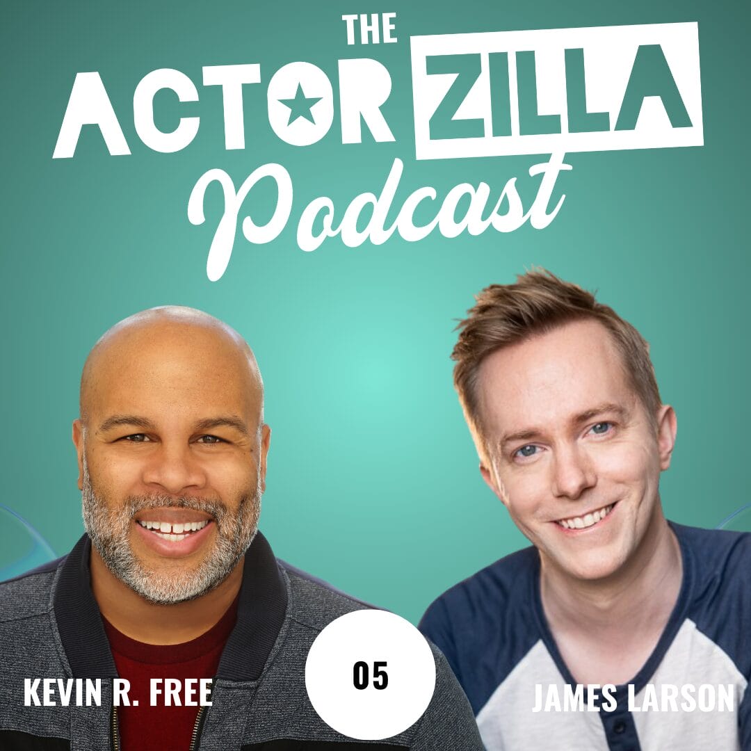 Embracing Failure as a Part of the Process for Actors - Kevin R. Free, Artistic Director, Actor (Ep. 5)