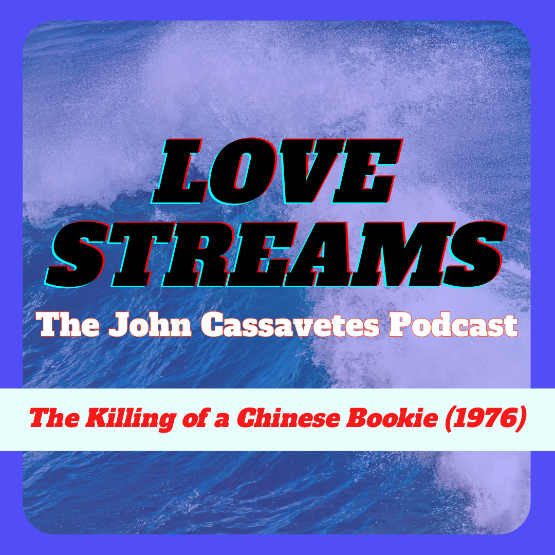 Episode 2: THE KILLING OF A CHINESE BOOKIE (1976)