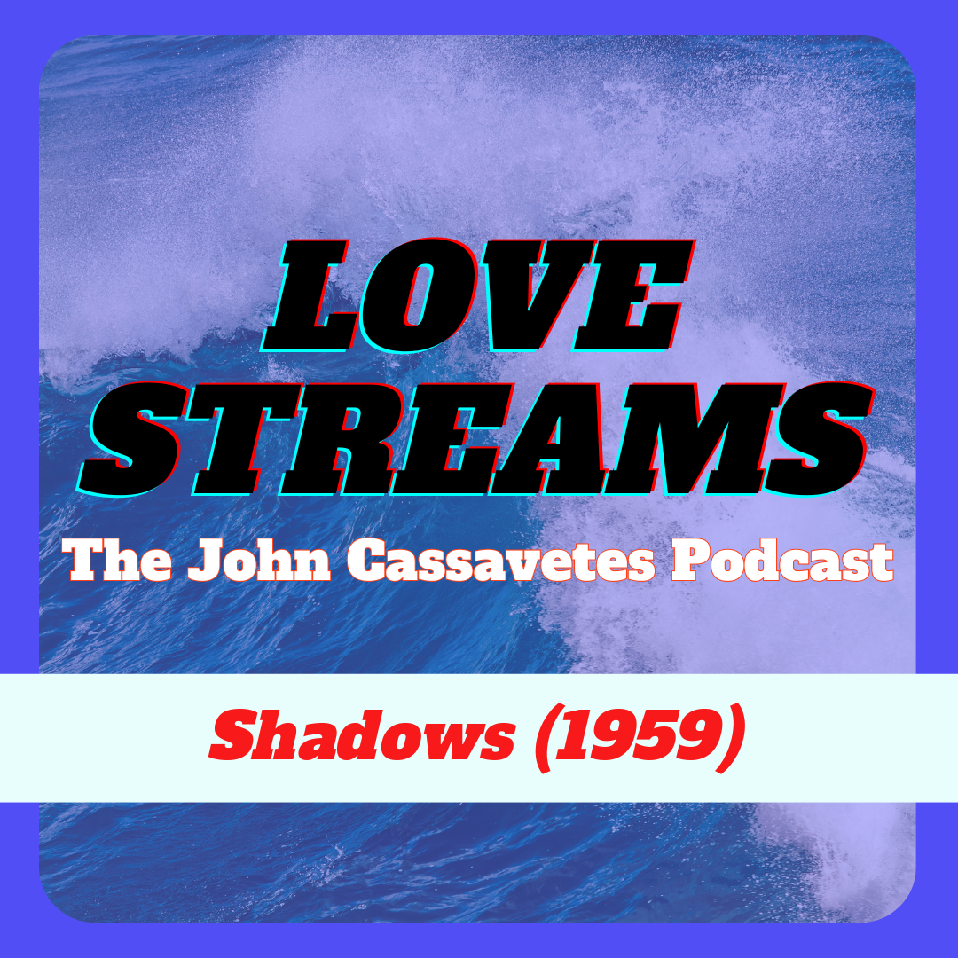 Episode 6: SHADOWS (1959)
