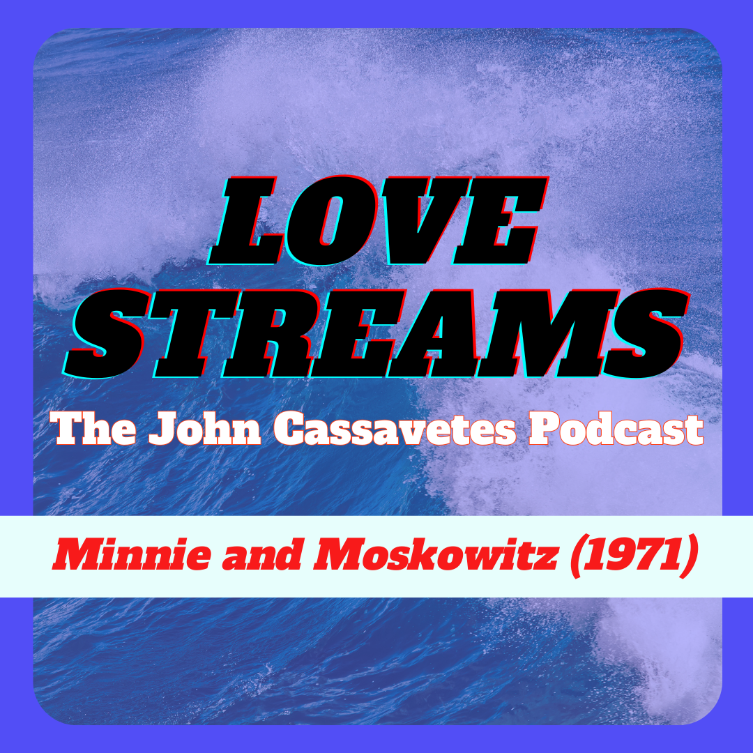Episode 8: MINNIE AND MOSKOWITZ (1971)