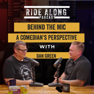 Behind The Mic – A Comedian’s Perspective With Dan Green