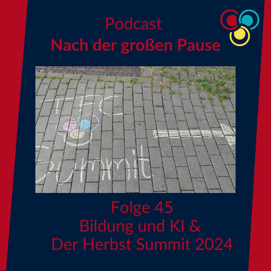 Folge 45 // Bildung und KI & Der Herbst Summit 2024