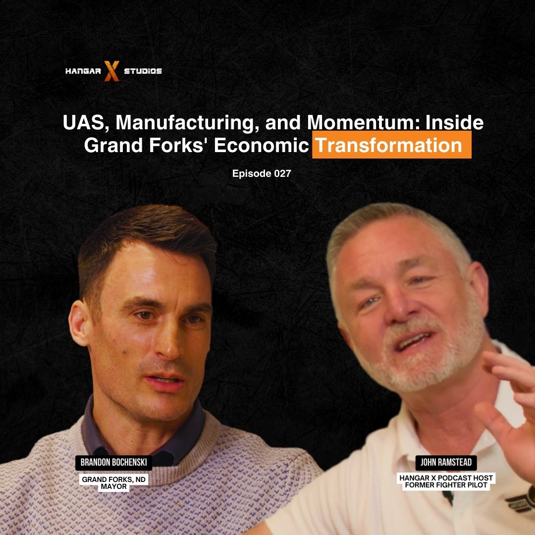 UAS, Manufacturing, and Momentum: Inside Grand Forks' Economic Transformation