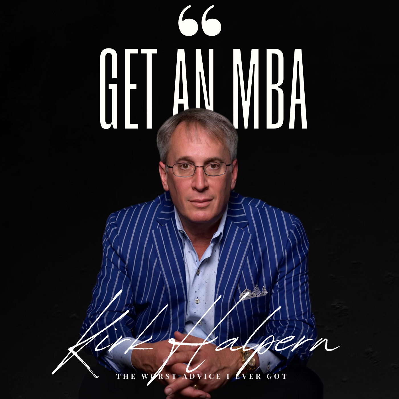 Get an MBA - Kirk Halpern