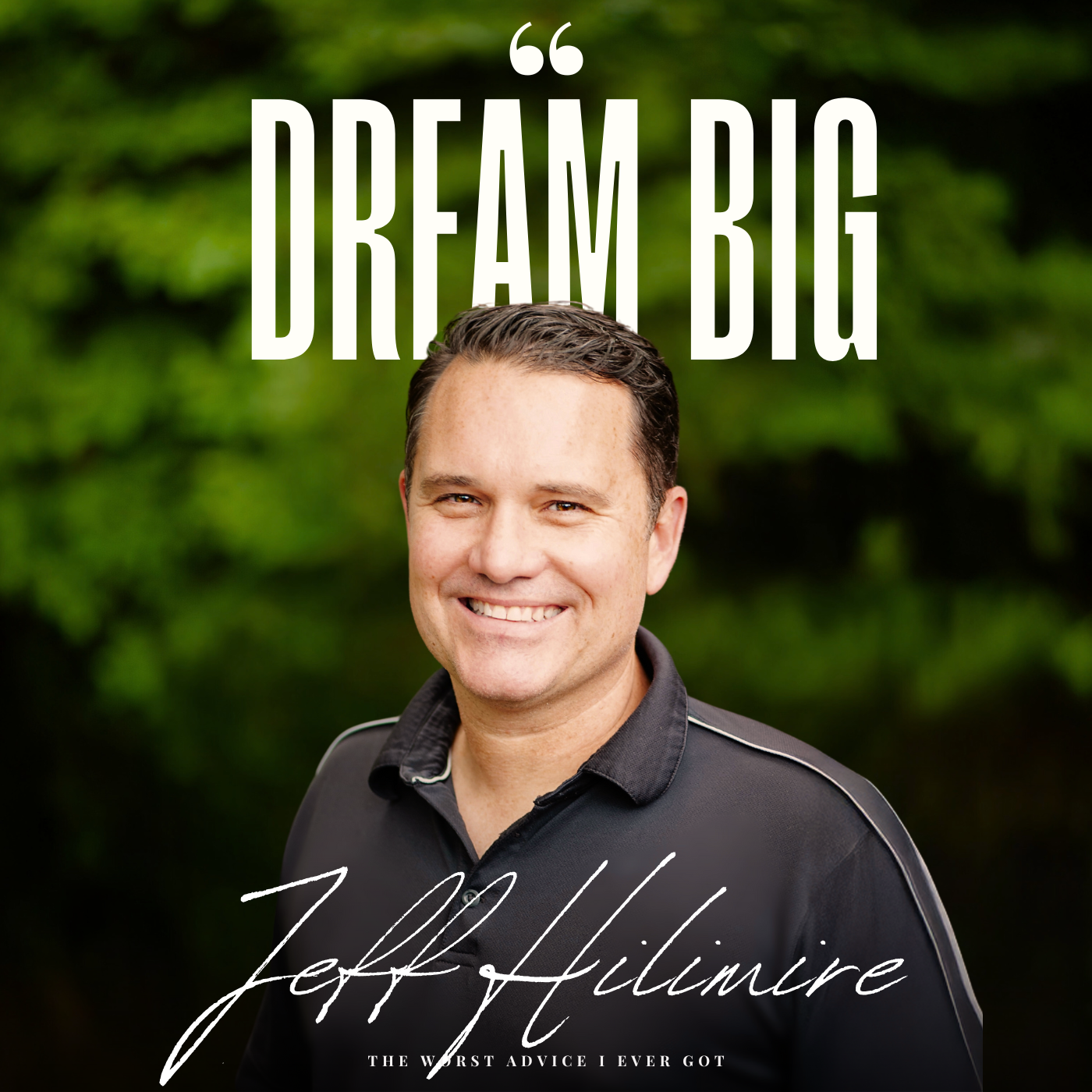 Dream Big - Jeff Hilimire