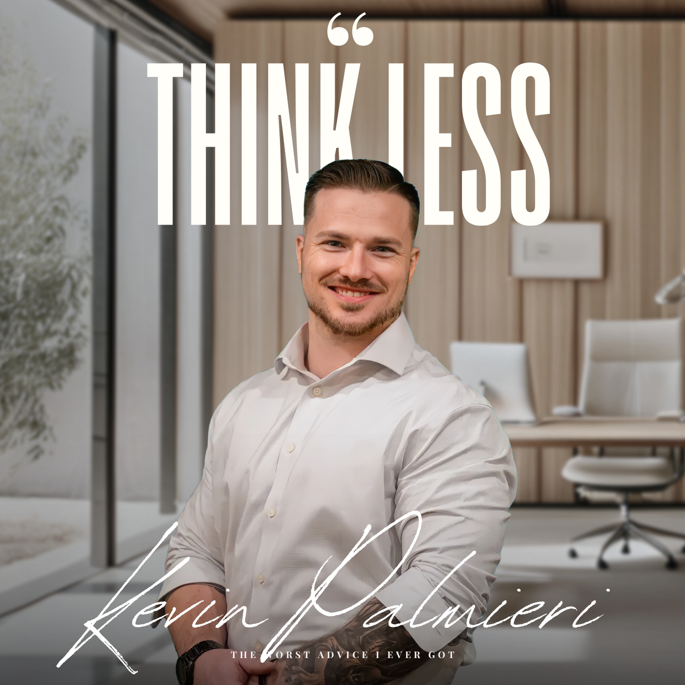You need To Think Less - Kevin Palmieiri