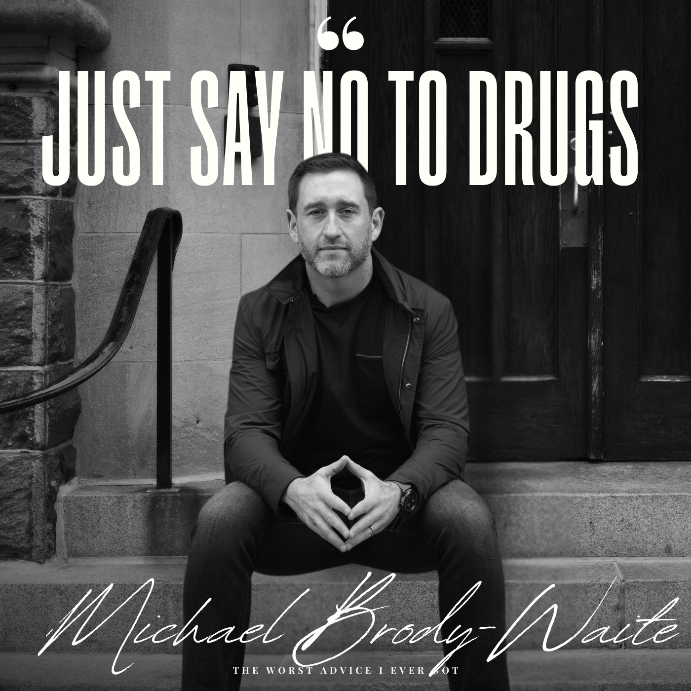 Say No To Drugs - Michael Brody Waite