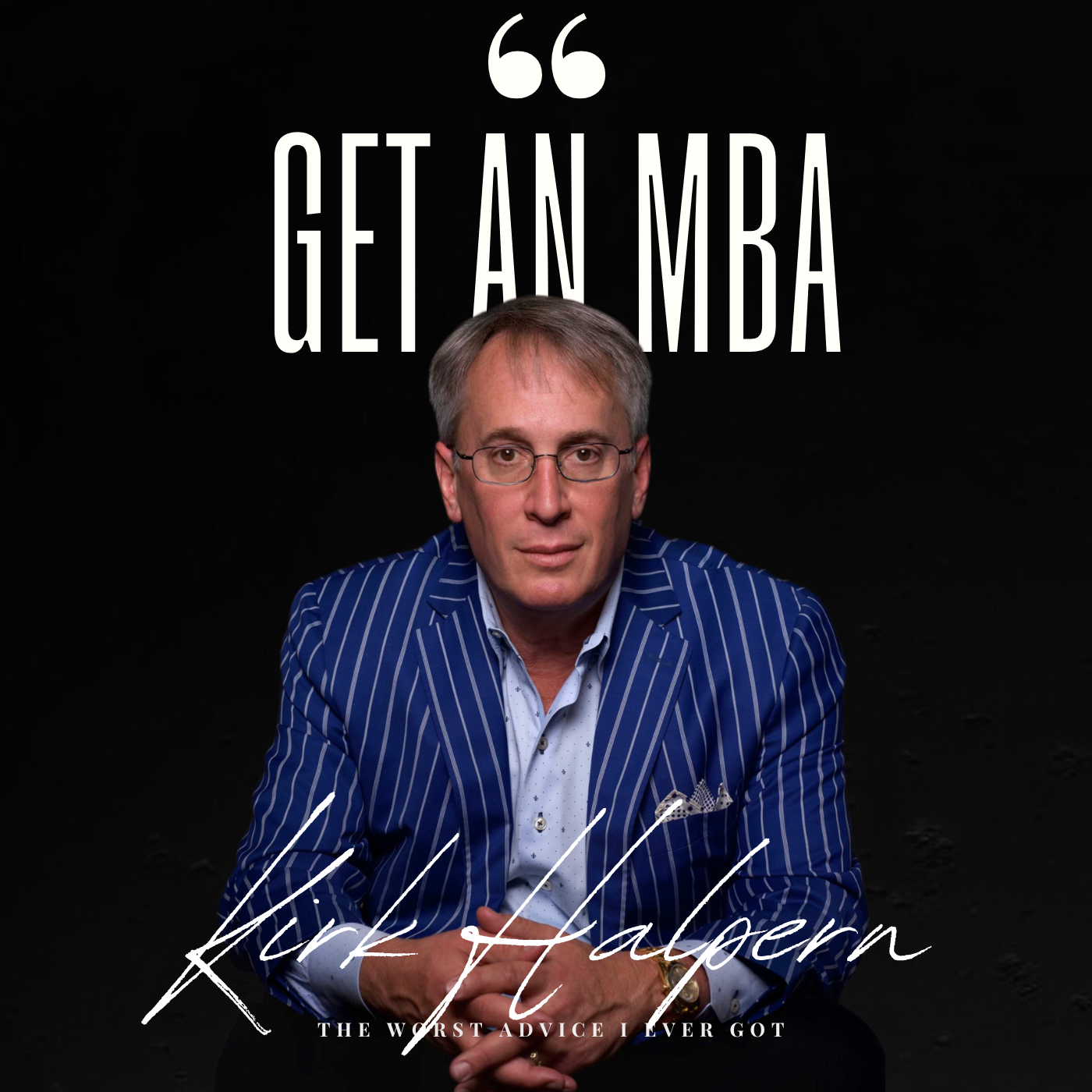 Get Your MBA - Kirk Halpern