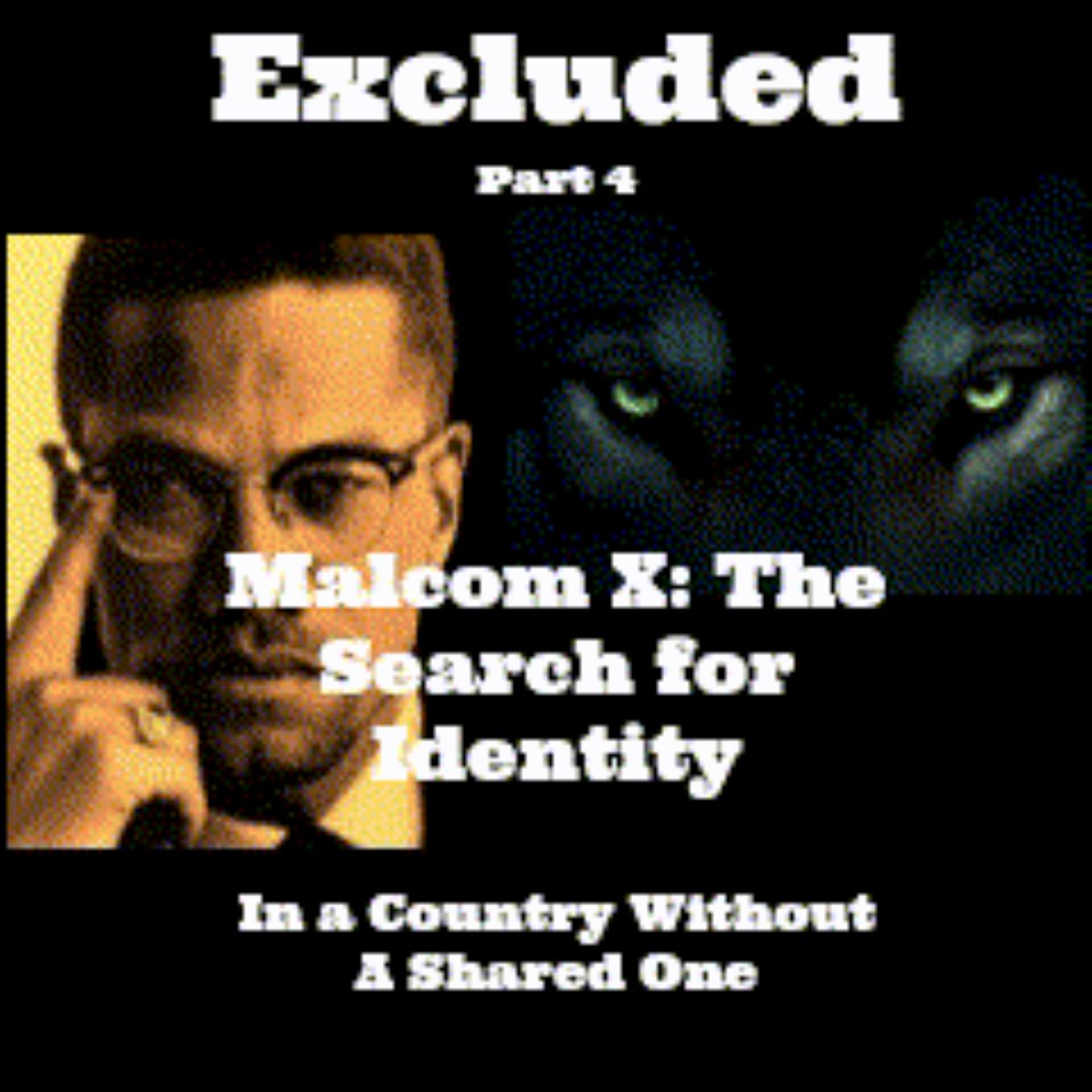 Excluded Part 4:The Search for Identity in a Country Without Shared One