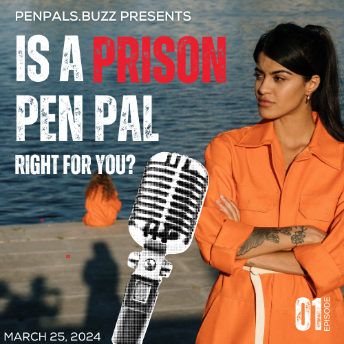 Is A Prison Pen Pal Right for You?