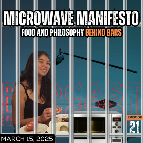 Microwave Manifesto: Food and Philosophy Behind Bars