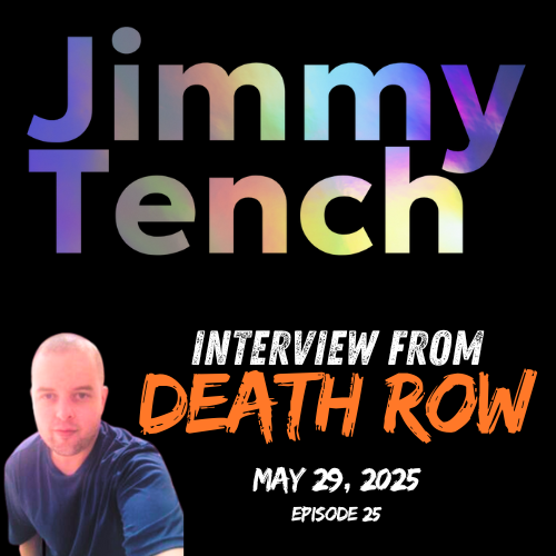 Jimmy Tench Interview from Death Row Jimmy Tench Interview from Death Row