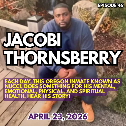 Jacobi Thornsberry: Conversation with an Oregon Inmate