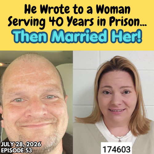 He Wrote to a Woman Serving 40 Years in Prison...Then Married Her