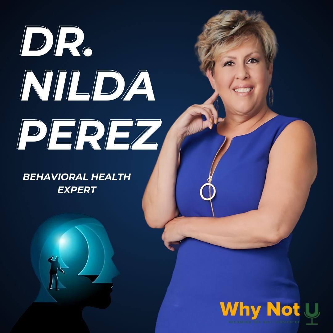 Innovative Mental Health Tips: How to Use Them to Unlock Your Full Potential with Dr. Nilda Perez