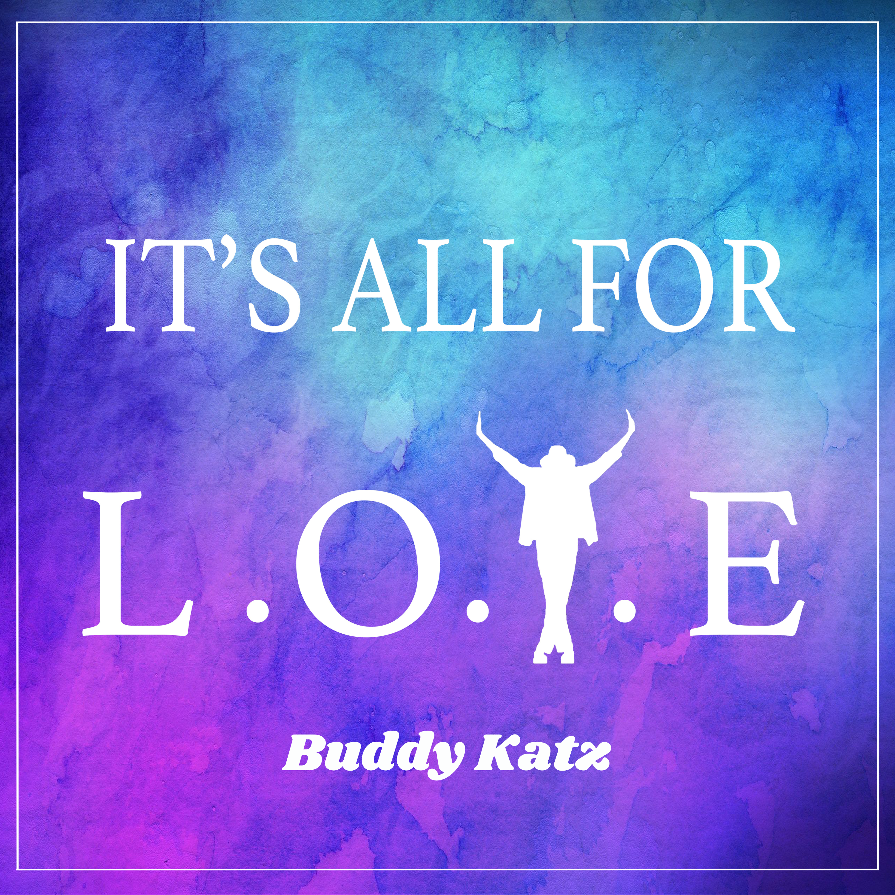 It\'s All For LOVE