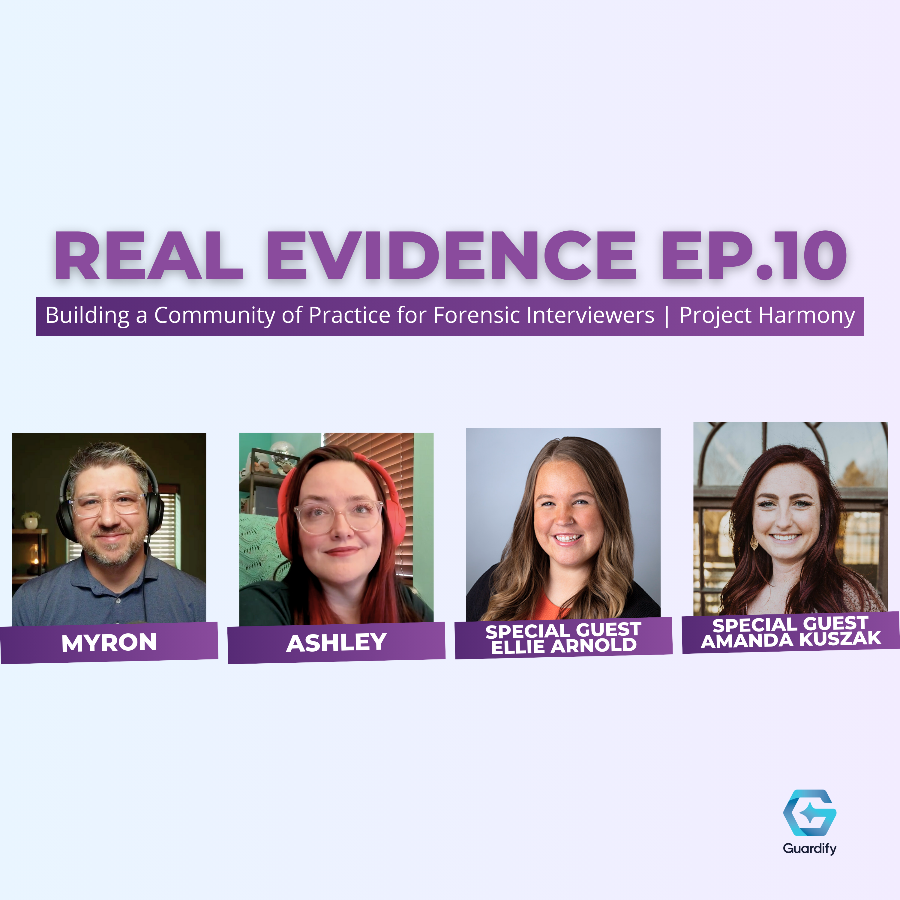 Episode 10 | Beyond Peer Review: Building Communities of Practice for Forensic Interviewers | Real Evidence Podcast