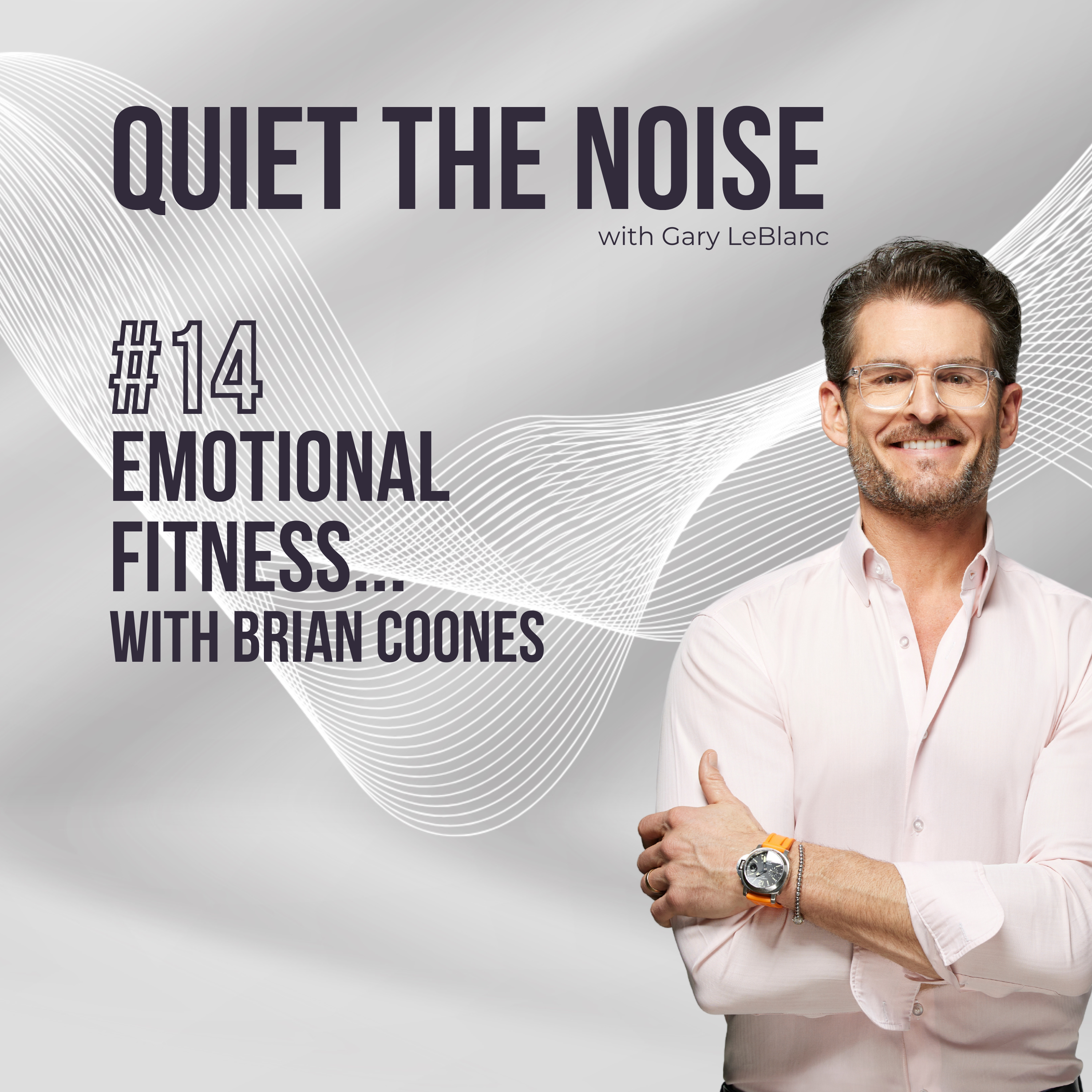 #14 - Emotional Fitness with Brian Coones