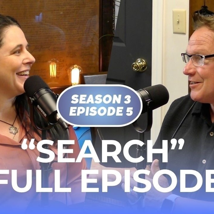 S3 E5 "Search" • John 5:39-40