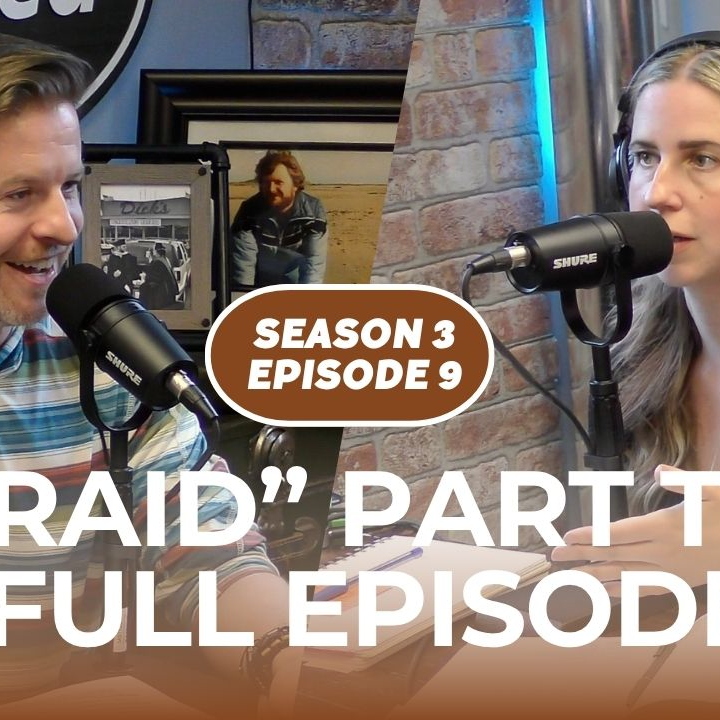S3 E9 "Afraid" Part Two • John 6:16-21