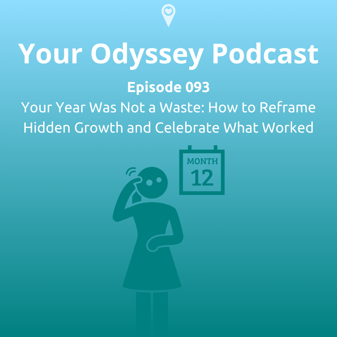 Your Year Was Not a Waste: How to Reframe Hidden Growth and Celebrate What Worked