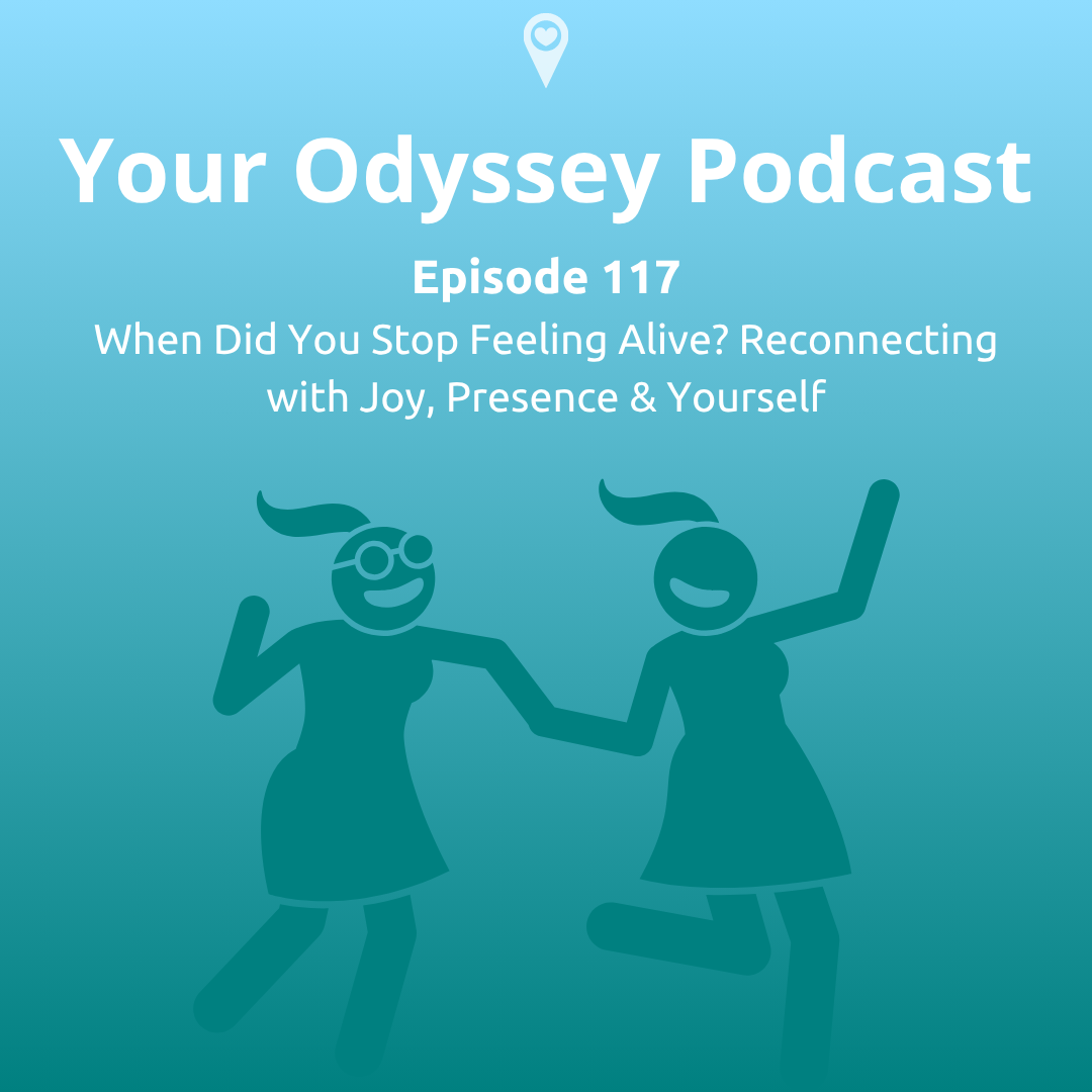 When Did You Stop Feeling Alive? Reconnecting with Joy, Presence & Yourself