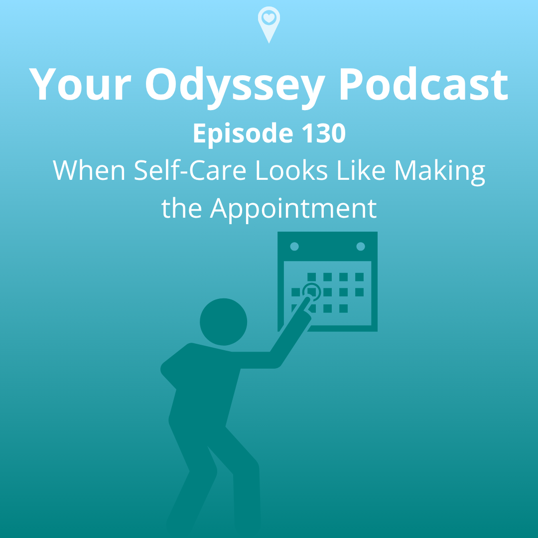 When Self-Care Looks Like Making the Appointment