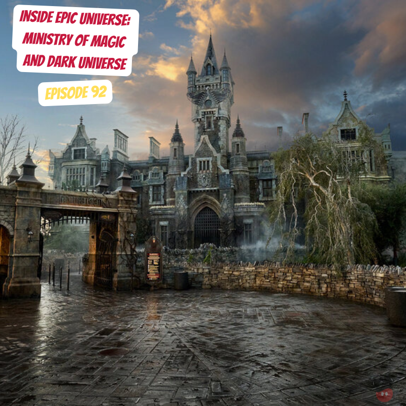 Inside EPIC Universe: Ministry of Magic & Dark Universe | Episode 92