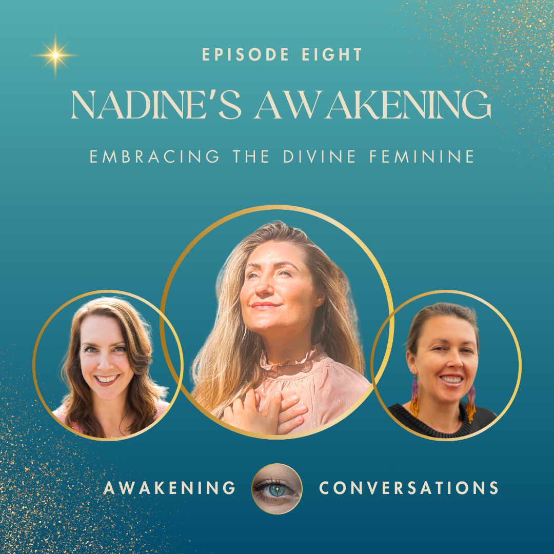 008. Nadine’s Awakening - Embracing The Divine Feminine
