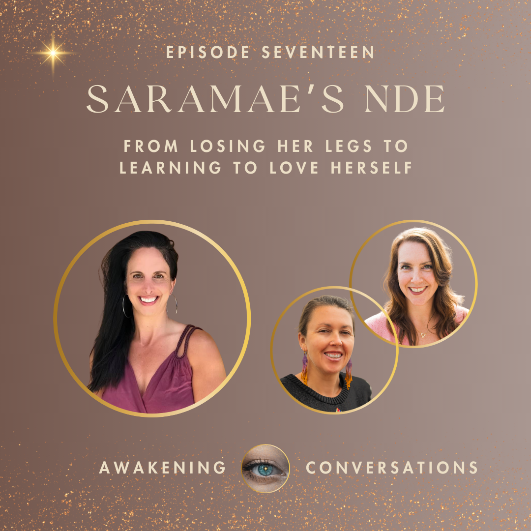 017. SaraMae’s NDE - From Losing Her Legs To Learning To Love Herself