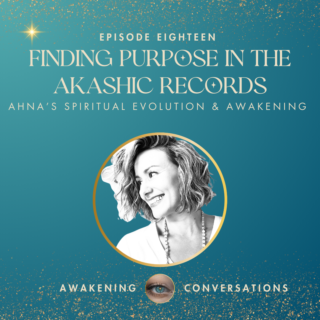 018. Surviving the Darkness: Ahna Hendrix on Awakening & Finding Purpose In The Akashic Records