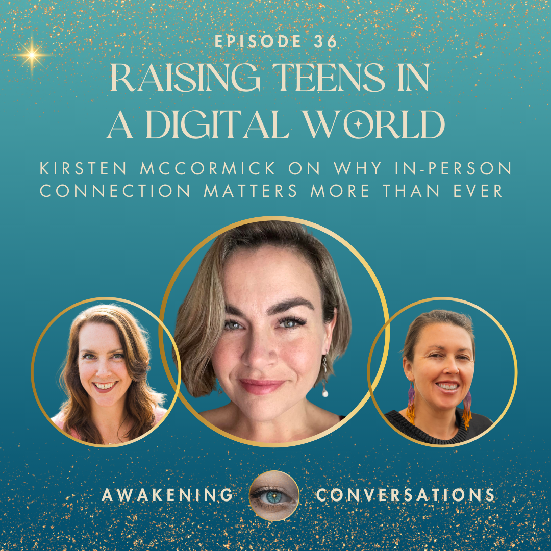 036. Raising Teens in a Digital World: Why In-Person Connection Matters More Than Ever