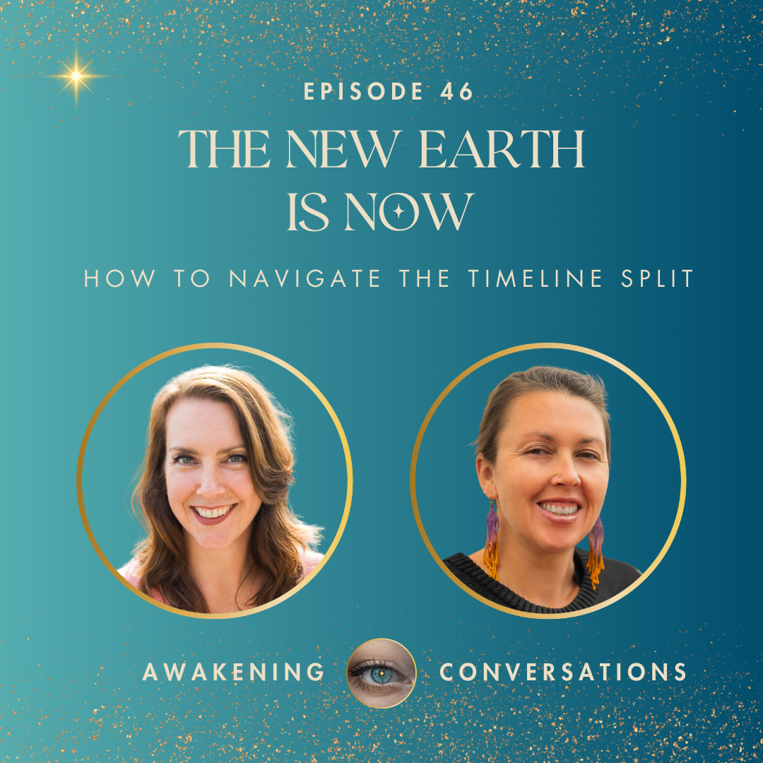 046. The New Earth Is Now: How to Navigate the Timeline Split