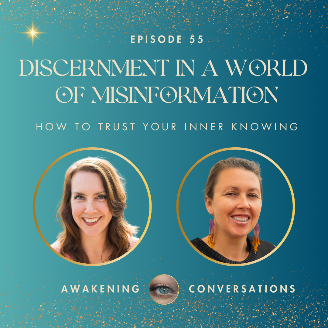 055. Discernment in a World of Misinformation: How to Trust Your Inner Knowing