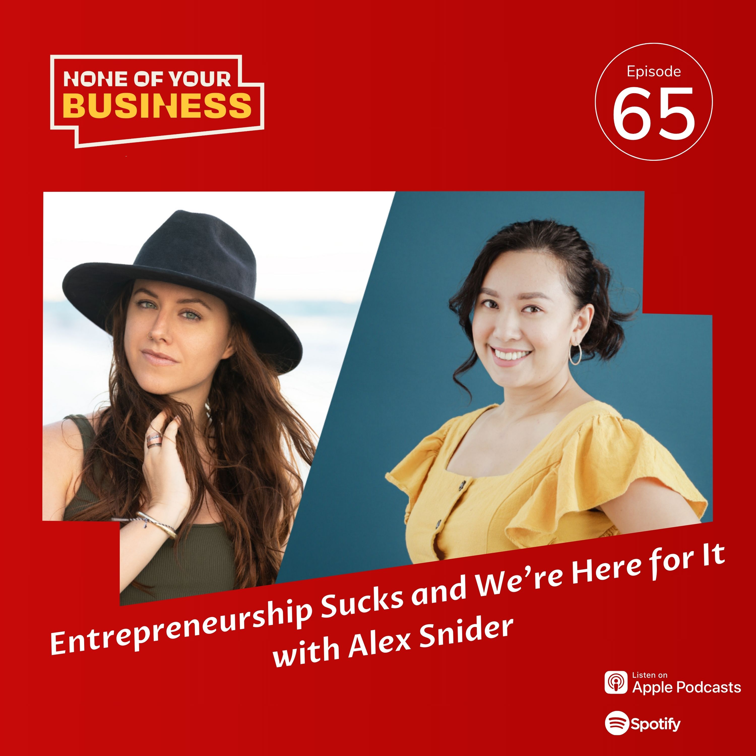 Entrepreneurship Sucks and We're Here for It with Alex Snider