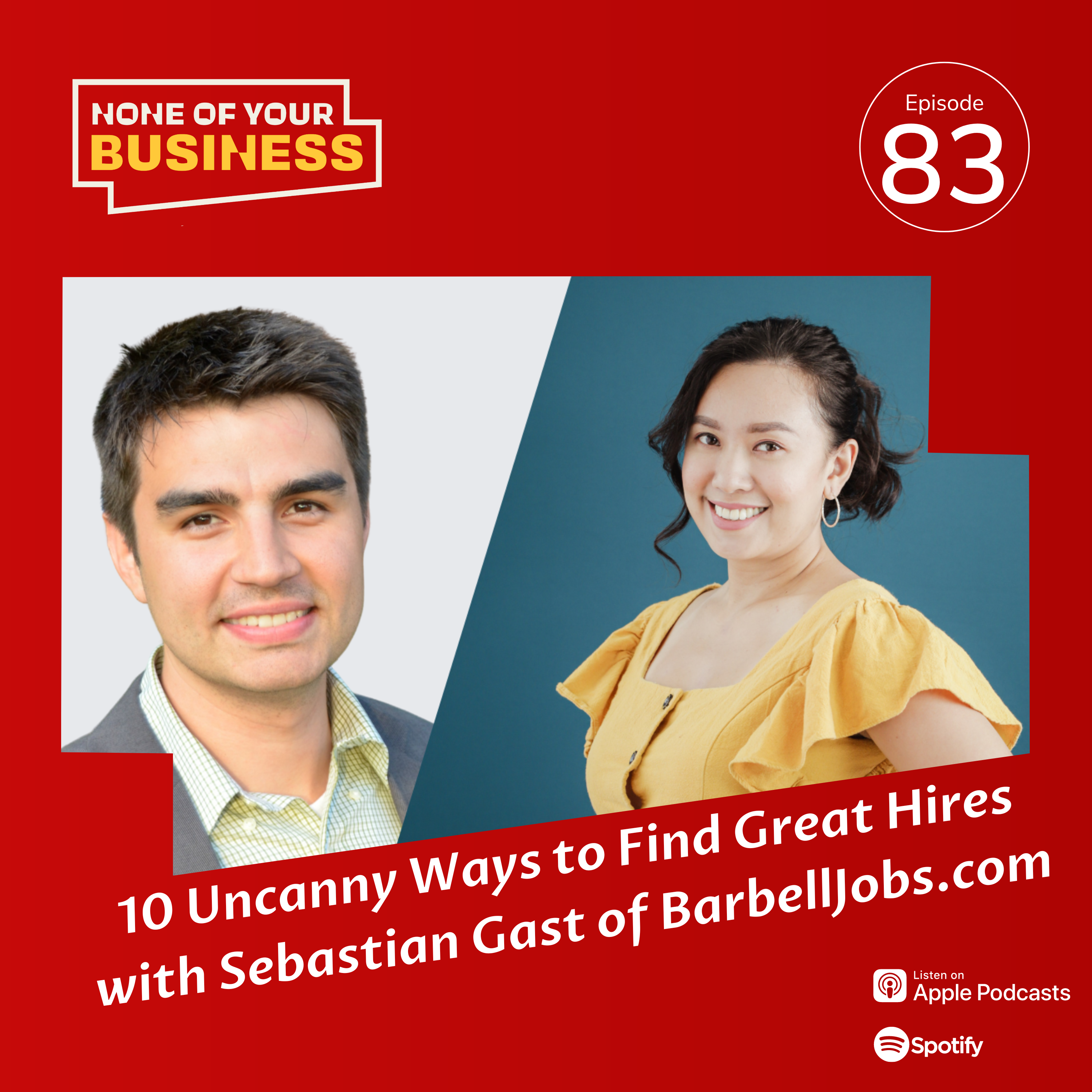 10 Uncanny Ways to Find Great Hires with Sebastian Gast of BarbellJobs.com