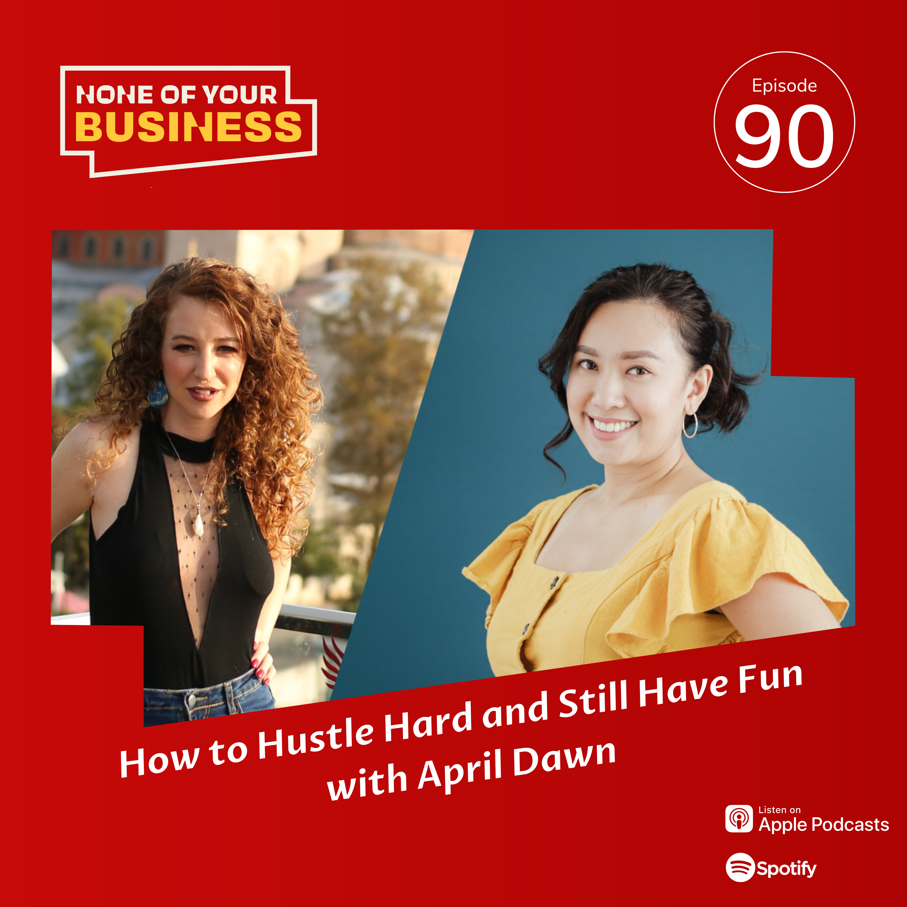 How to Hustle Hard and Still Have Fun with April Dawn