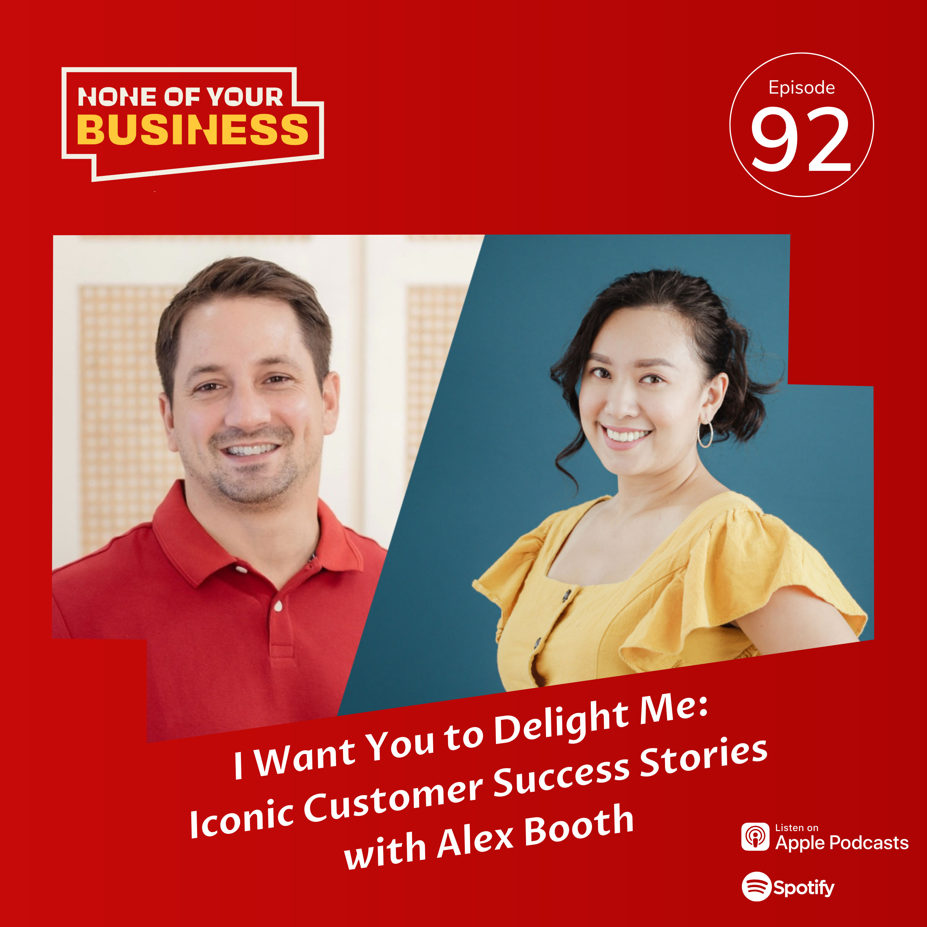 I Want You to Delight Me: Iconic Customer Success Stories with Alex Booth