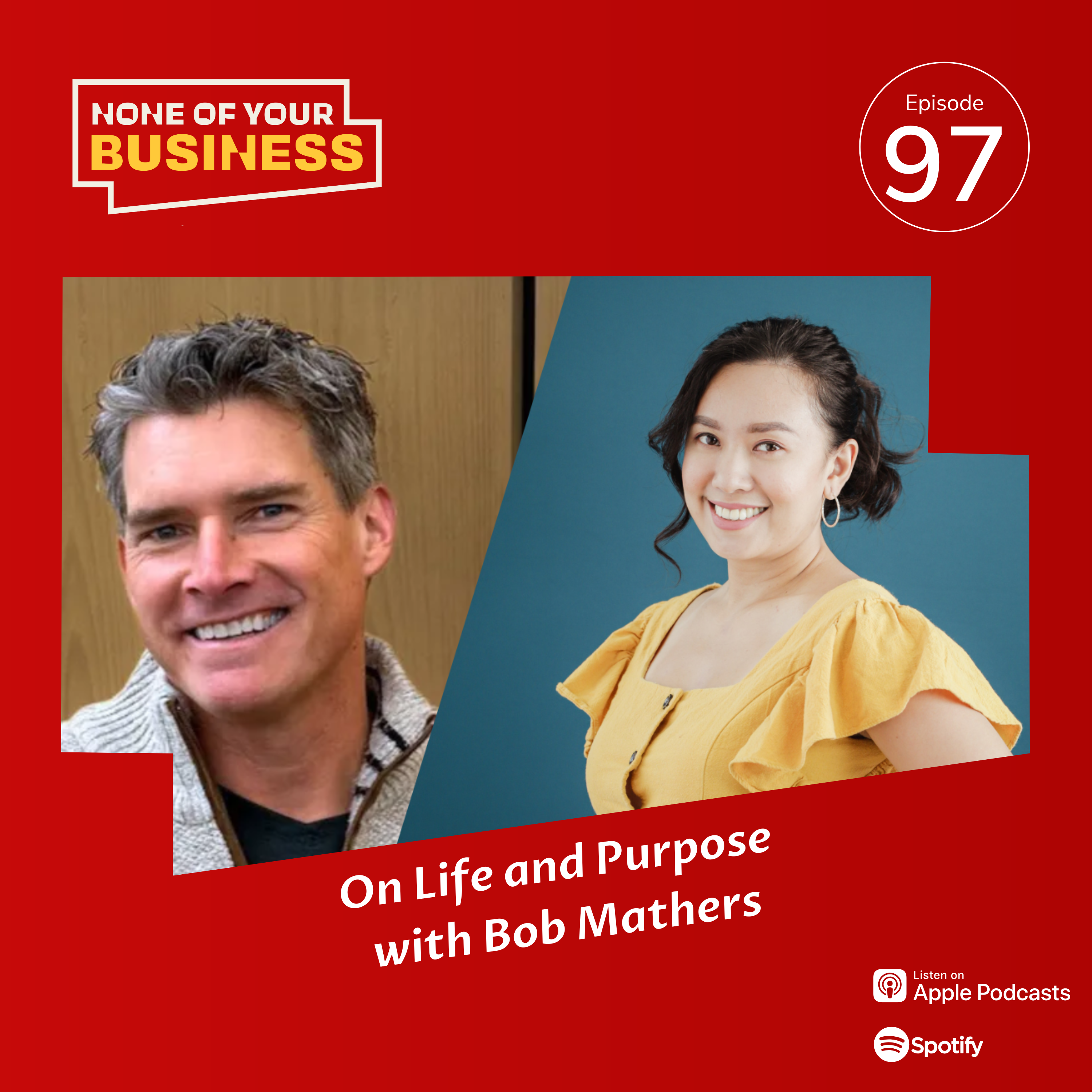 On Life and Purpose with Bob Mathers