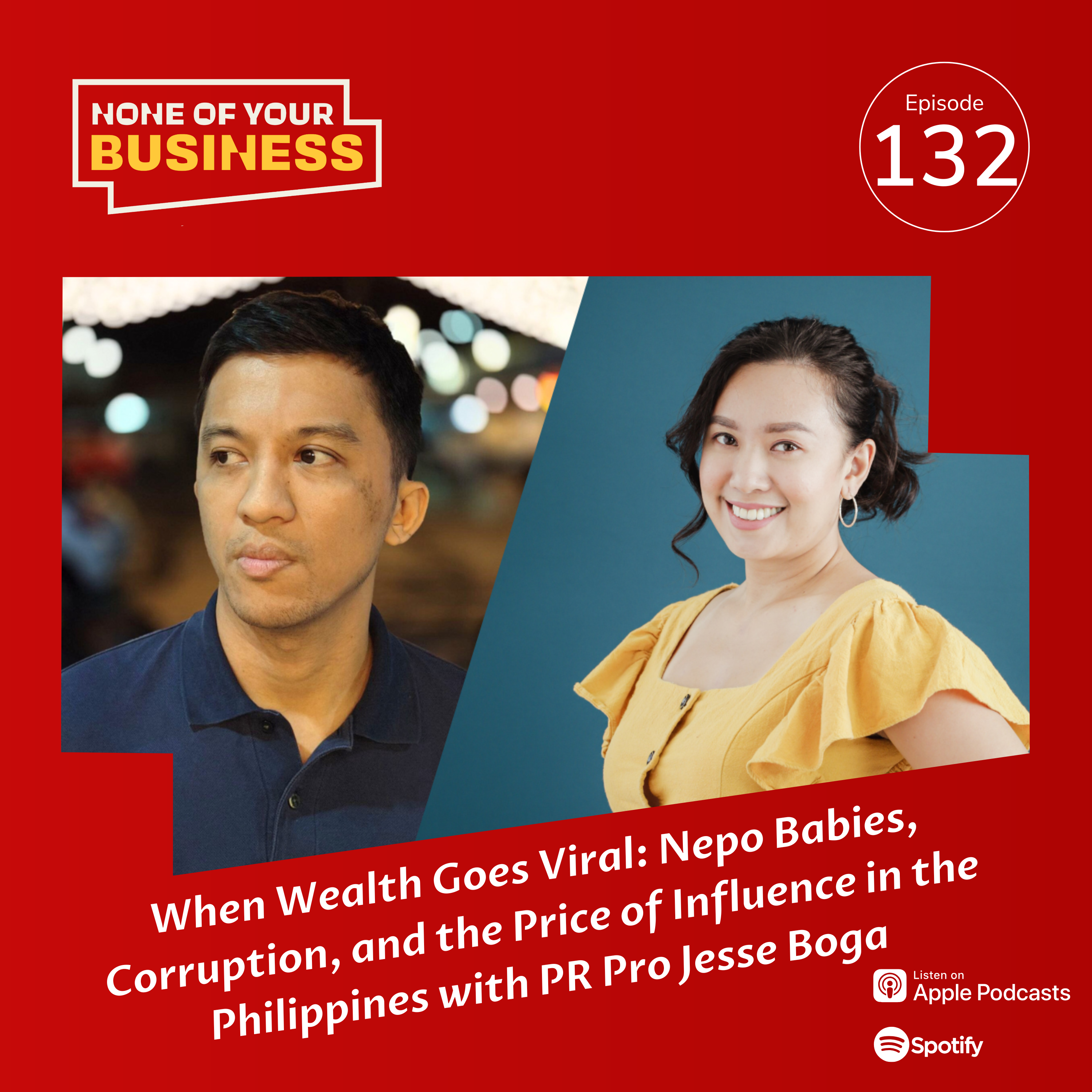 When Wealth Goes Viral: Nepo Babies, Corruption, and the Price of Influence in the Philippines with PR Pro Jesse Boga