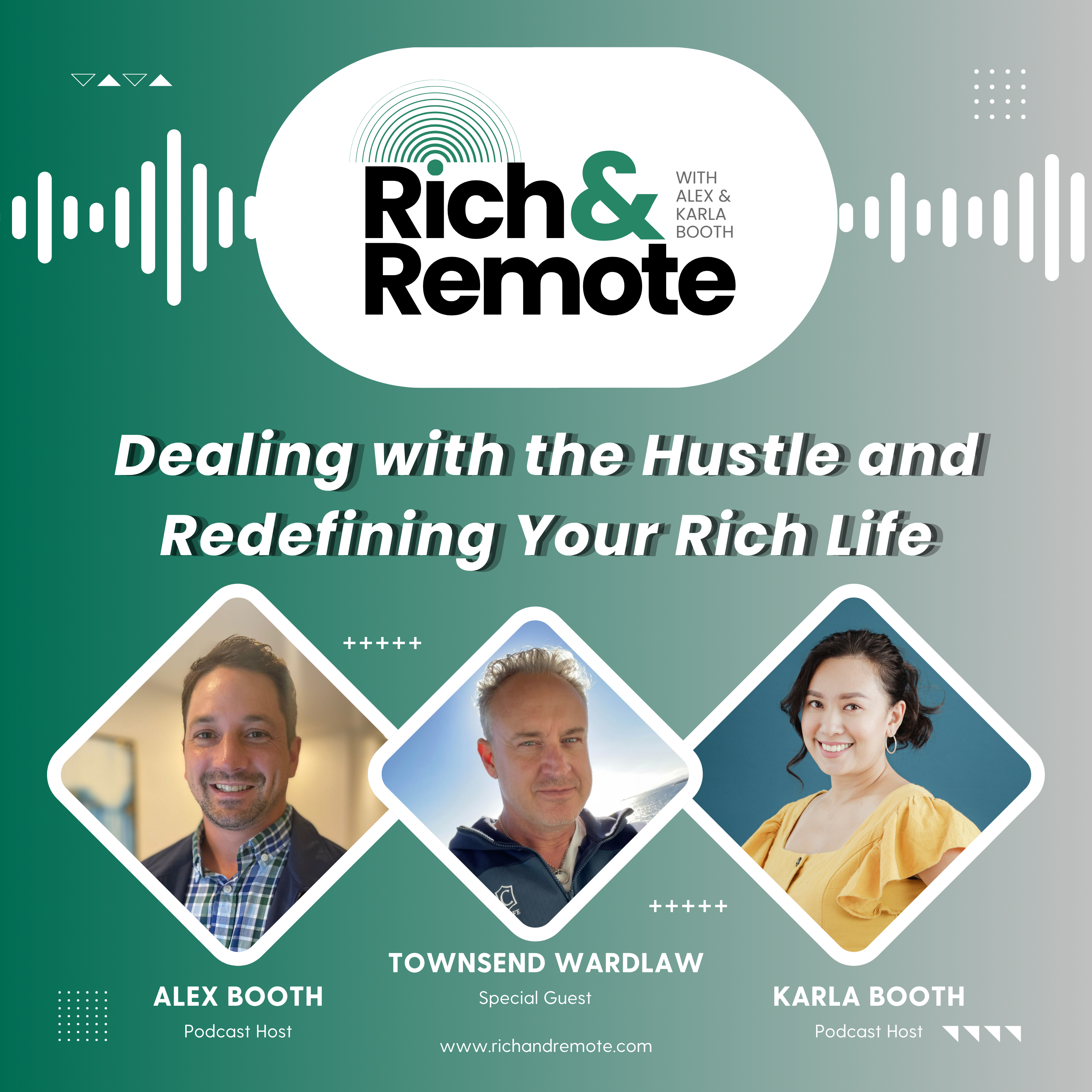Dealing with the Hustle and Redefining Your Rich Life with Townsend Wardlaw