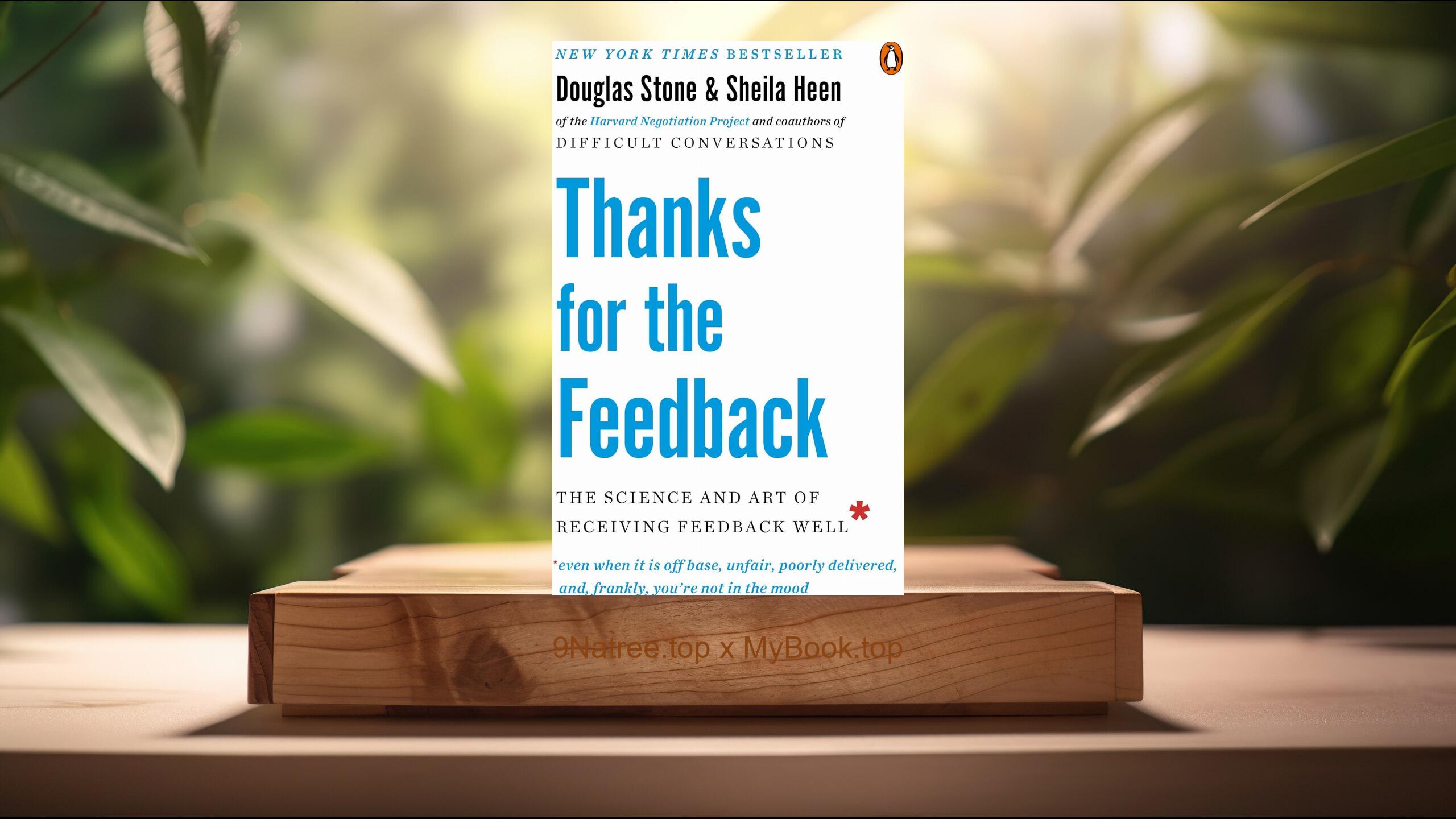 [Review] Thanks for the Feedback: The Science and Art of Receiving Feedback Well (Douglas Stone) Summarized